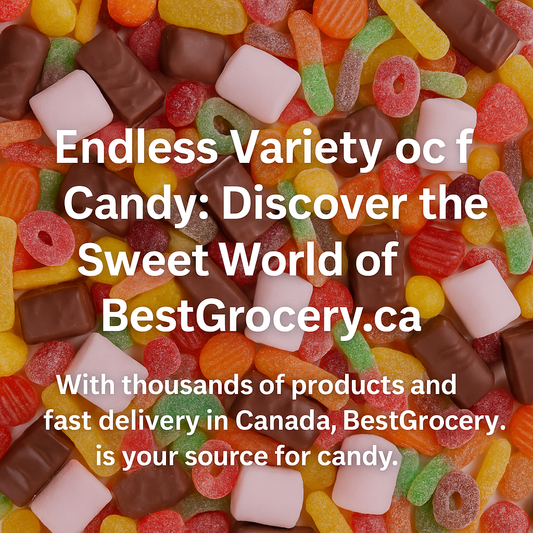 Endless Variety of Candy: Discover the Sweet World of BestGrocery.ca