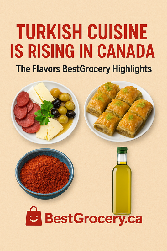 Turkish Cuisine Is Rising in Canada: The Flavors BestGrocery